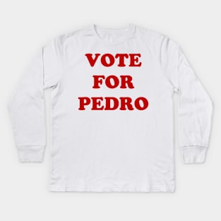 Vote For Pedro Napoleon Dynamite Kids Long Sleeve T-Shirt